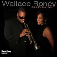 Wallace Roney/If Only For One Night