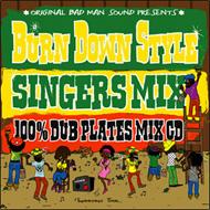 BURN DOWN/100%jamaican Dub Plates Mix Cd Burn Down Style -singles Mix-