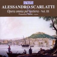 スカルラッティ、アレッサンドロ（1660-1725）/Complete Keyboard Works Vol.3： Tasini(Organ)