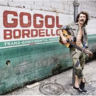 Gogol Bordello/Trans-continental Hustle