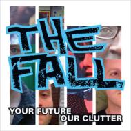 Fall/Your Future Our Clutter