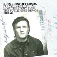 Kris Kristofferson/Please Don't Tell Me How The Story Ends The Publishing Demos 1
