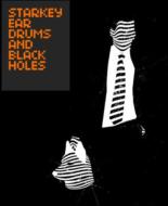 Starkey/Ear Drum  Black Holes