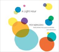 Υڥ1932-/A Light Hour G. mortensen / Percurama Percussion Ensemble