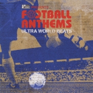 超ワールドサッカー Presents Football Anthems Ultra World Beats Hmv Books Online Vicp 646