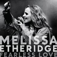 Melissa Etheridge/Fearless Love