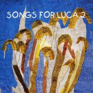 Various/Songs For Luca 2