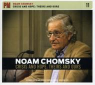 Noam Chomsky/Crisis ＆ Hope： Theirs ＆ Ours