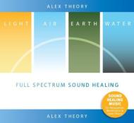 Alex Theory/Full Spectrum Sound Healing