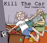 Kill The Car/Dead Inspection