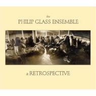 グラス、フィリップ（1937-）/A Retrospective： The Philip Glass Ensemble