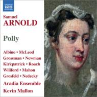 アーノルド、サミュエル（1740-1802）/Polly： Mallon / Aradia Ensemble Albino Mcleod G. grossman