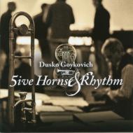 Dusko Goykovich/5horns + Rhythm Unit