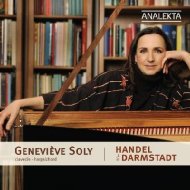 Handel In Darmstadt-harpsichord Works: Genevieve Soly(Cemb)