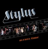 Stylus (70's)/Across Time