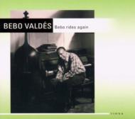 Bebo Valdes/Bebo Rides Again