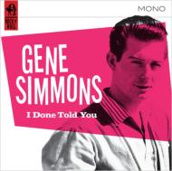 Gene Simmons/I Done Told You