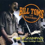 Bill Toms/Live At Moondog's： Another Moonlight Mystery