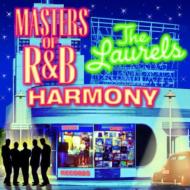 Laurels/Masters Of R  B Harmony