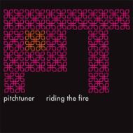 Pitchtuner/Riding The Fire