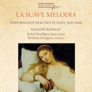 Baroque Classical/La Suave Melodia-performance Practice In 17th Century Italy Ensemble Badinerie