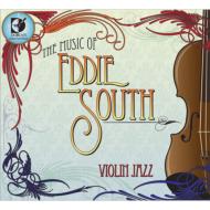 Eddie South / Cohen / Dunlop / Bruce / Kerwin/Music Of Eddie South