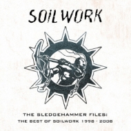 Sldgehammer Files ~The Best Of Soilwork 1998-2008 Sldgehammer Files ~The Best Of Soilwork 1998-2008
