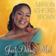 Marilyn Ashford-brown/Just Doin'Me