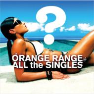 ORANGE RANGE/All The Singles