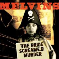 Melvins/Bride Screamed Murder