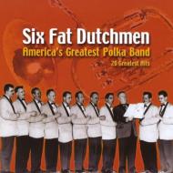 Six Fat Dutchman/America's Greatest Polka Band