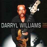 Darryl Williams/That Was Then
