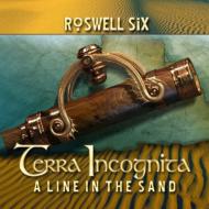 Roswell Six/Terra Incognita A Line In The Sand