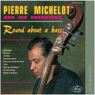 Pierre Michelot/Round About A Bass