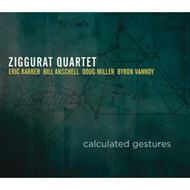 Ziggurat Quartet/Calculated Gestures