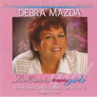 Debra Mazda/Life-guide For Shapelygirls