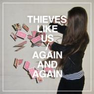 THIEVES LIKE US/Again  Again