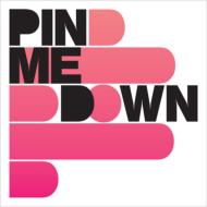 Pin Me Down/Pin Me Down