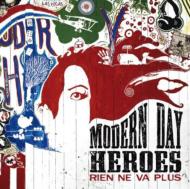 Modern Day Heroes/Rien Ne Va Plus
