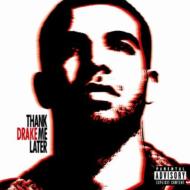 Drake (HIPHOP)/Thank Me Later