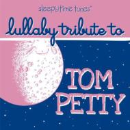 Various/Sleepytime Tunes Lullaby Trib To Tom Petty