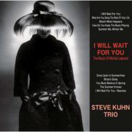 Steve Kuhn/I Will Wait For You The Mucis Of Michel Legrand ֡α