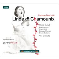 ドニゼッティ（1797-1848）/Linda Di Chamounix： C. vito / Bergamo G. donizetti Festival O Cullagh Iuliano