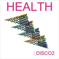 Health / Disco2