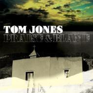 Tom Jones/Praise And Blame