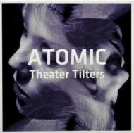 Atomic (Jazz)/Theater Tilters