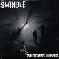 Swindle (France)/Butcher Lover (Ltd)