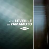 Yves Leveille / Yamamoto Eri/Pianos