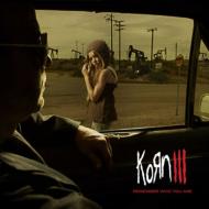 Korn/Korn III Remember Who You Are