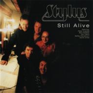 Stylus (70's)/Still Alive